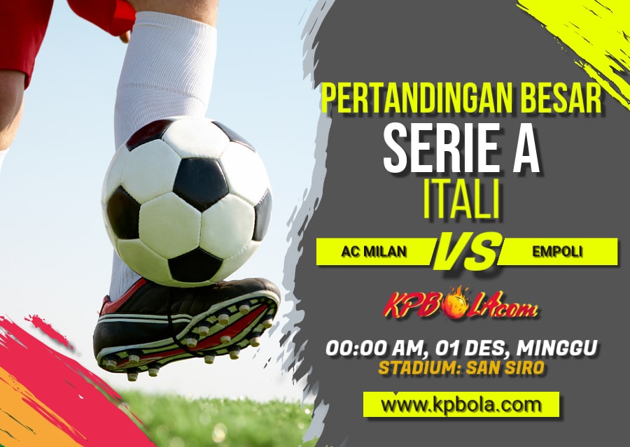 Komunitas Prediksi Bola – Kami akan memberitahukan Kpbola dalam kompetisi Serie A antara AC Milan vs Empoli.