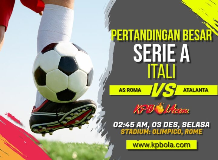 Komunitas Prediksi Bola – Kami akan memberitahukan Kpbola dalam kompetisi Serie A antara AS Roma vs Atalanta.