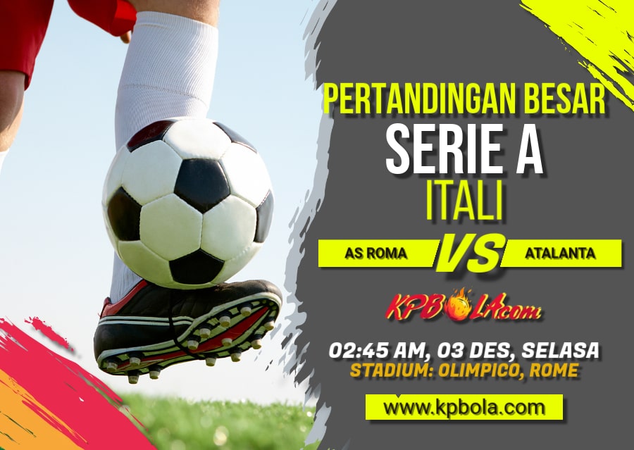 Komunitas Prediksi Bola – Kami akan memberitahukan Kpbola dalam kompetisi Serie A antara AS Roma vs Atalanta.